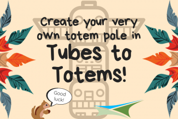 Activity 18 – Tubes to Totems